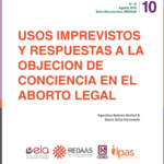 Usos Imprevistos Y Respuestas A La Objecion De Conciencia En El Aborto Legal