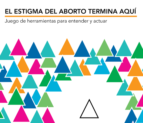 El Estigma Del Aborto Termina Aqui