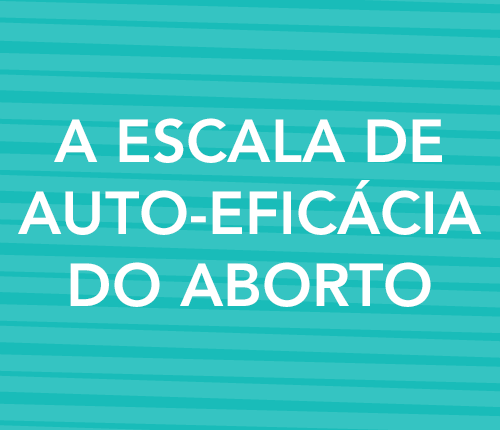 A Escala De Auto Eficacia Do Aborto