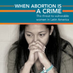 When Abortion Is A Crime