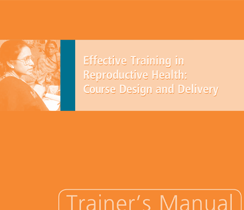 Effective training in reproductive health Training Manual