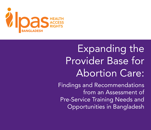 Expanding Provider Base for Abortion Care – Bangladesh Expanding Provider Base for Abortion Care - Bangladesh