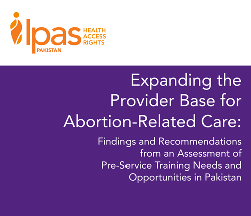 Expanding Provider Base for Abortion Care – Pakistan Expanding Provider Base for Abortion Care - Pakistan