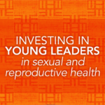 Investing in Young Leaders in SRHR Ghana