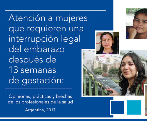Atención a mujeres que requieren una interrupción legal del embarazo después de 13 semanas de gestación: Opiniones, prácticas y brechas de los profesionales de la salud