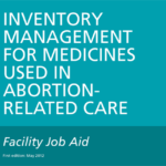 Inventory Management for Medicines Used in Abortion Related Care Job Aid