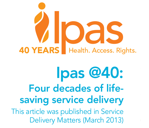 Ipas at 40: Four decades of life-saving service delivery