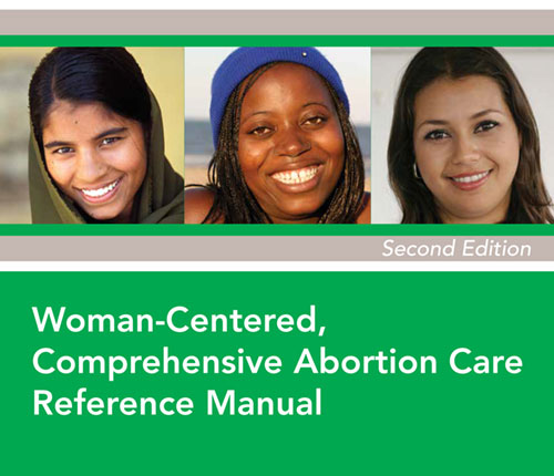 Woman-Centered, Comprehensive Abortion Care Reference Manual, Second Edition