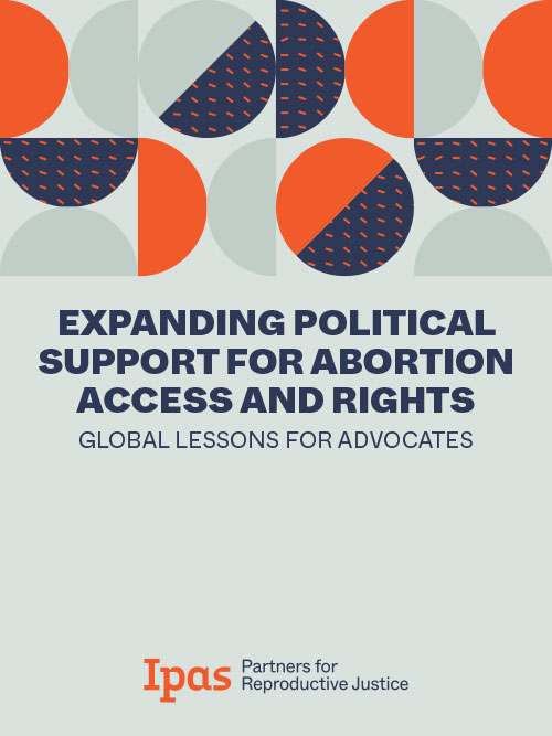 Expanding political support for abortion access and rights: Global lessons for advocates