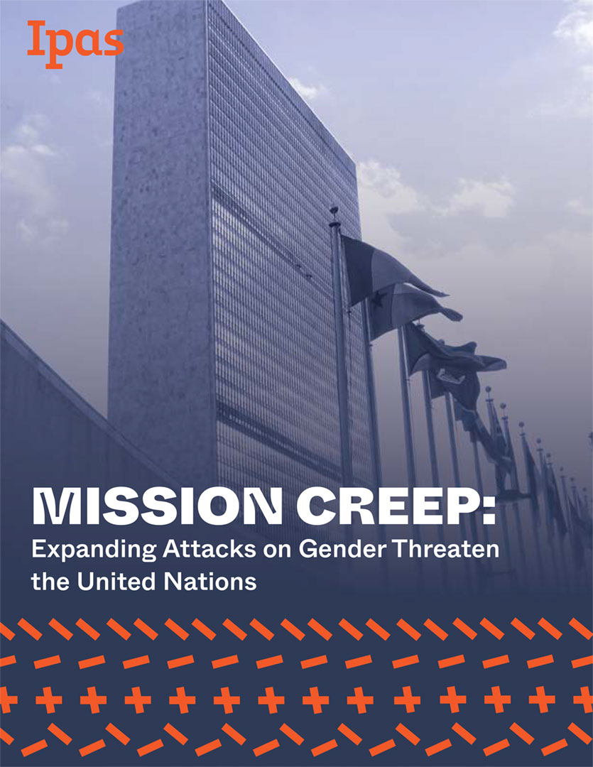 The image shows a skyscraper with the text "MISSION CREEP: Expanding Attacks on Gender Threaten the United Nations" overlaying it. The logo "Ipas" is in the top left corner. Flags wave at the building's base.