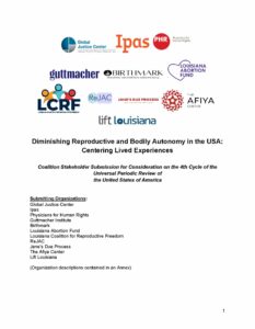 A report cover titled "Diminishing Reproductive and Bodily Autonomy in the USA: Centering Lived Experiences," featuring multiple organization logos, including Global Justice Center, Ipas, Guttmacher Institute, and others.